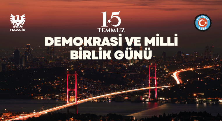 15 Temmuz Demokrasi ve Milli Birlik Günü Kutlu Olsun