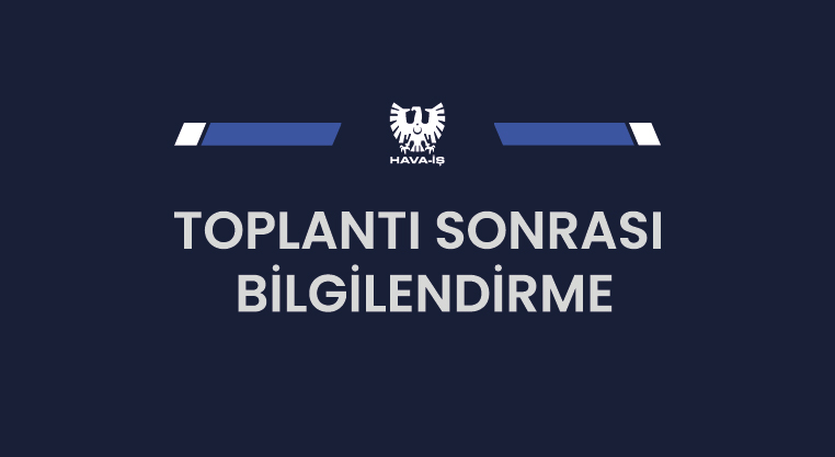 Toplantı Sonrası Bilgilendirme